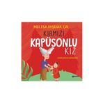 Kırmızı Kapüşonlu Kız - Melisa Ayşegül Çal - Bilgiyolu Yayınları