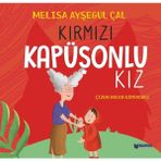 Kırmızı Kapüşonlu Kız - Melisa Ayşegül Çal - Bilgiyolu Yayınları