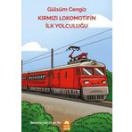 Kırmızı Lokomotifin İlk Yolculuğu - Gülsüm Cengiz