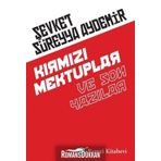 Kırmızı Mektuplar ve Son Yazılar - Şevket Süreyya Aydemir