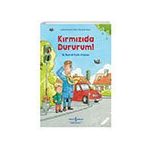 Kırmızıda Dururum İlk Resimli Trafik Kitabım - Lydia Hauenschild