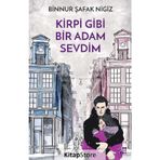 Kirpi Gibi Bir Adam Sevdim - Binnur Şafak Nigiz