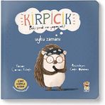Kirpicik Peki şimdi ne Yapacak? - Uyku Zamanı: Cırt Cırtlı Kitap