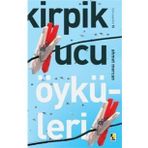 Kirpik Ucu Öyküleri - Ahmet Mercan