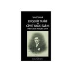 Kırşehir Tarihi ve Cevat Hakkı Tarım - İsmail Tokalak