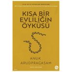 Kısa Bir Evliliğin Öyküsü - Anuk Arudpragasam