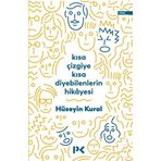 Kısa Çizgiye Kısa Diyebilenlerin Hikayesi - Hüseyin Kural