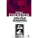 KISA FILM SENARYOSU - SERGEY MİHAİLOVİÇ EISENSTEIN