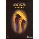 Kısa İdare Hukuku - Kemal Gözler Gürsel Kaplan