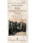 Kısa Osmanlı-Türkiye Tarihi - Kudret Emiroğlu