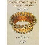 Kısa Süreli Grup Terapileri - İlkeler ve Teknikler - Irvin D. Yalom