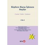 Kişilere Karşı İşlenen Suçlar Cilt 1 - Prof. Dr. Nur Centel Hamide Zafer yard ozlem yenerer cakmut