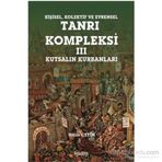 Kişisel Kolektif ve Evrensel Tanrı Kompleksi - 3 Kutsalın Kurbanları - Halis Çetin