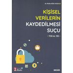 Kişisel Verilerin Kaydedilmesi Suçu-TCK m. 135 - Melike Köse Aysun