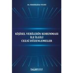Kişisel Verilerin Korunması İle İlgili Cezai Düzenlemeler - Abdulhakim Yıldız