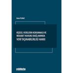 Kişisel Verilerin Korunması ve Rekabet Hukuku Bağlamında Veri Taşınabilirliği Hakkı / 9786254323867