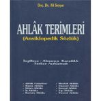 Kişisel Yayınlar Ahlak Terimleri (Ansiklopedik Sözlük) - Ali Seyyar