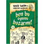 Kişisel Yayınlar Ben Bu Oyunu Bozarım - Sessiz Sakin'in Gürültülü Maceraları 9 (Ciltli)