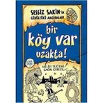 Kişisel Yayınlar Bir Köy Var Uzakta! (Ciltli); Sessiz Sakin'in Gürültülü Maceraları 7