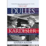 Kişisel Yayınlar Dulles Kardeşler; John Foster Dulles Allen Dulles ve Gizli Dünya Savaşları(Ilk Baskı 2016)