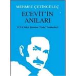 Kişisel Yayınlar Ecevit’in Anıları: 12 Yıl Saklı Tutulan "veda" Sohbetleri - Mehmet Çetingüleç