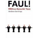 Kişisel Yayınlar Faul!; Fifa'nın Karanlık Yüzü -Andrew Jennings(Ilk Baskı 2007)