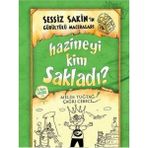 Kişisel Yayınlar Hazineyi Kim Sakladı? (Ciltli); Sessiz Sakin'in Gürültülü Maceraları 5