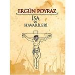 Kişisel Yayınlar Isa ve Havarileri - Ergün Poyraz (Ilk Baskı 2014)