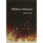 Kişisel Yayınlar Mülteci Munzur - Haydar Işık (Ilk Baskı 2010)