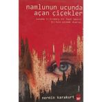 Kişisel Yayınlar Namlunun Ucunda Açan Çiçekler Nermin Karakurt (2.el Kitaptır)