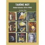 Kişisel Yayınlar Tarihe Not: Akılda Kalanlar (1976-1980) Ibrahim Ünal (Ilk Baskı 2020)