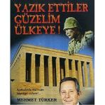Kişisel Yayınlar Yazık Ettiler Güzelim Ülkeye! Anıtkabirde Ata'mızın Kemikleri Sızlıyor!(Ilk Baskı 2016)