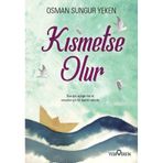 Kısmetse Olur - Osman Sungur Yeken