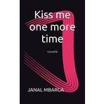 Kiss me one more time: Nouvelle
