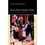Kışşa-i Musa’Aleyhi’s -Selam - Gökhan Ölker
