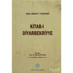 Kitab-ı Diyarbekriyye - Abü Bakr-i Tihrani