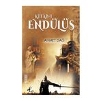 Kitab-ı Endülüs - Ahmet Dağ