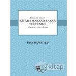 Kitab-ı Makşad-ı Akşa Tercümesi/ Ümit Humutlu