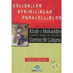 KITAB-I MUKADDES ÜZERİNE BIR ÇALIŞMA ÇELİŞKİLER AYRILIKLAR PARALELLIKLER - YUSUF ULUCAN