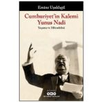 Kitabevimden Cumhuriyet'in Kalemi Yunus Nadi - Yaşamı ve Mücadelesi