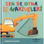 Kitabevimden Sen De Oyna - Iş Makineleri