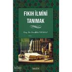 Kitabi Yayınevi Fıkıh Ilmini Tanımak / Fetullah Yılmaz