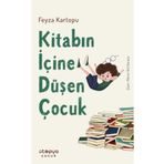 Kitabın İçine Düşen Çocuk - Feyza Kartopu