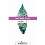 Kitabın İzi - Şakir Kurtulmuş