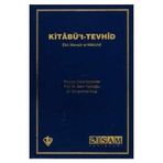 Kitabü’t- Tevhid Açıklamalı Tercüme - Ebu Mansur el-Matüridi