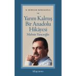 Kitap Arası B. Berkcan Karacaoğlu Yarım Kalmış Bir Anadolu Hikâyesi Ciltsiz Kitap 280 Sayfa Muhsin Yazıcıoğlu