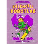 Kitap Çınar Yayınları Eğlenceli Robotlar - 4 Canım Kitabım