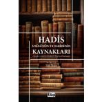 Kitap Dünyası Hadis Usulünün Ve Tarihinin Kaynakları - Kütüb-I Sitte'Nin Kitabu'L-İlim'Leri Özelinde