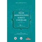 Kitap Dünyası İslam Medeniyetinin Kurucu Unsurları 3. Cilt - Kur'An - Sünnet - Akıl - İslam Tarihi Ve Sanatları