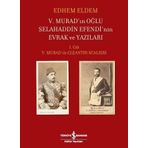Kitap İş Bankası Yayınları V. Murad’In Oğlu Selahaddin Efendi’Nin Evrak Ve Yazıları I. Ciltv. Murad İle Cleanthı Scalıerı - Edhem Eldem